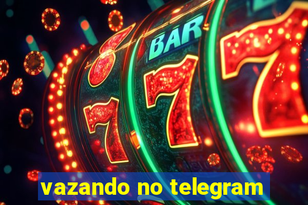 vazando no telegram